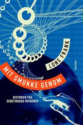 Icon image Mit smukke genom: Rejser i genetikkens fagre nye verden