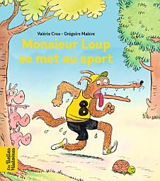 Icon image Monsieur Loup se met au sport