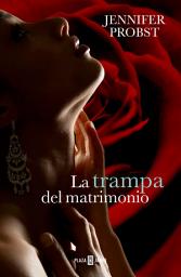 Icon image La trampa del matrimonio (Casarse con un millonario 2)