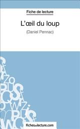 Icon image L'oeil du loup: Analyse complète de l'oeuvre