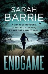 Icon image Endgame (Lexi Winter Book 4): The breathtakingly fast-paced and compulsively gripping final instalment in the Lexi Winter crime thriller series.