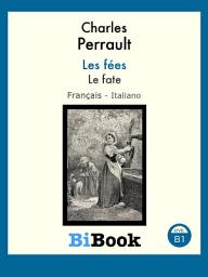 Icon image Le fate: Libro bilingue Français/Italiano
