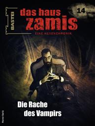 Icon image Das Haus Zamis 14: Die Rache des Vampirs