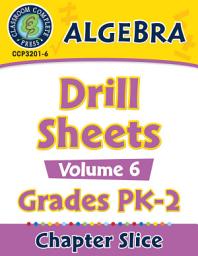 Icon image Algebra - Drill Sheets Vol. 6 Gr. PK-2
