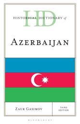 Icon image Historical Dictionary of Azerbaijan: Edition 3