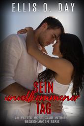 Icon image Sein unvollkommener Tag: sexy, Sommerurlaub romanze