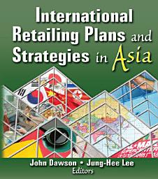 Icon image International Retailing Plans and Strategies in Asia