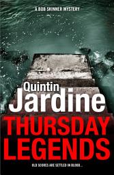 Icon image Thursday Legends (Bob Skinner series, Book 10): A gritty crime thriller of murder and suspense