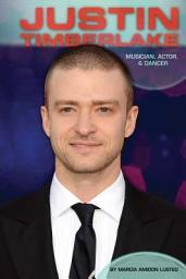 Icon image Justin Timberlake: Musician Actor & Dancer: Musician, Actor, & Dancer