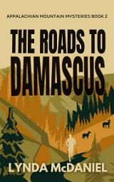 Icon image The Roads to Damascus: A Mystery Novel