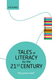 Icon image Tales of Literacy for the 21st Century: The Literary Agenda
