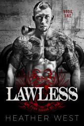 Icon image Lawless (Book 1): A Dark Bad Boy Motorcycle Club Romance