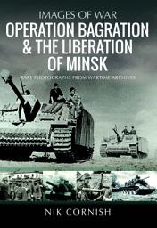 Icon image Operation Bagration & the Liberation of Minsk