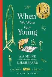 Icon image Winnie-the-Pooh: When We Were Very Young (Winnie-the-Pooh – Classics 100th Anniversary)