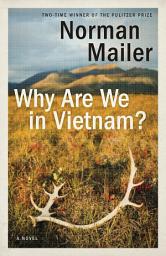Icon image Why Are We in Vietnam?: A Novel