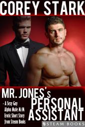 Icon image Mr. Jones's Personal Assistant - A Sexy Gay Alpha Male M/M Erotic Short Story from Steam Books