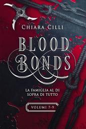 Icon image Blood Bonds – La serie completa (Volumi 7-9)