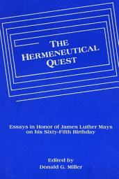 Icon image The Hermeneutical Quest: Essays in Honor of James Luther Mays on His Sixty-fifth Birthday