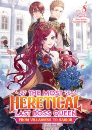 Icon image The Most Heretical Last Boss Queen: From Villainess to Savior (Light Novel)