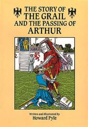 Icon image The Story of the Grail and the Passing of Arthur