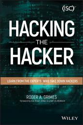 Icon image Hacking the Hacker: Learn From the Experts Who Take Down Hackers