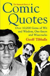 Icon image The Mammoth Book of Comic Quotes