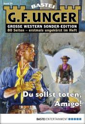 Icon image G. F. Unger Sonder-Edition 25: Du sollst töten, Amigo!