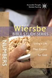 Icon image The Wiersbe Bible Study Series: Numbers: Living a Life That Counts for God