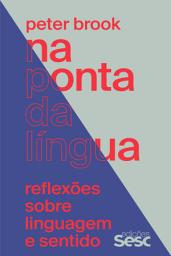 Icon image Na ponta da língua: reflexões sobre linguagem e sentido