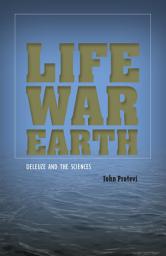 Icon image Life, War, Earth: Deleuze and the Sciences