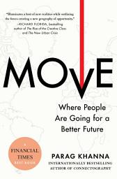 Icon image Move: Where People Are Going for a Better Future