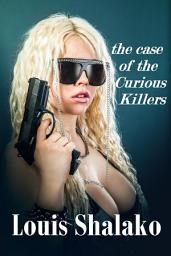Icon image The Case of the Curious Killers