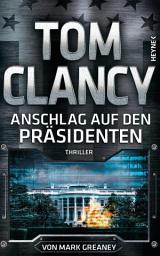 Icon image Anschlag auf den Präsidenten: Thriller