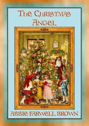 Icon image THE CHISTMAS ANGEL - A Children's Christmas Story with a Moral