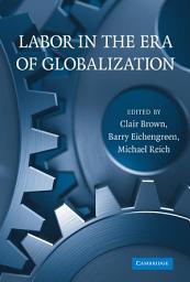 Icon image Labor in the Era of Globalization
