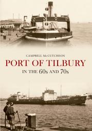 Icon image Port of Tilbury in the 60s and 70s