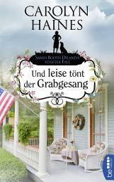 Icon image Und leise tönt der Grabgesang: Sarah Booth Delaneys fünfter Fall
