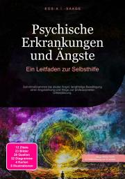 Icon image Psychische Erkrankungen und Ängste: Ein Leitfaden zur Selbsthilfe