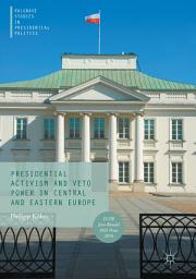 Icon image Presidential Activism and Veto Power in Central and Eastern Europe