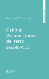 Icon image Cabiria: Visione storica del terzo secolo A. C.