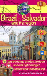 Icon image Brazil - Salvador and its region: An invitation to travel and taste in a colorful, vibrant and welcoming Brazilian region!