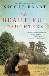 Icon image The Beautiful Daughters: A Novel