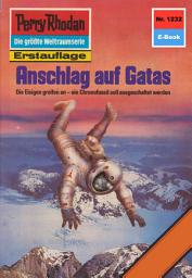 Icon image Perry Rhodan 1232: Anschlag auf Gatas: Perry Rhodan-Zyklus "Chronofossilien - Vironauten"