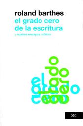 Icon image El grado cero de la escritura: Nuevos ensayos críticos