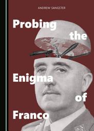 Icon image Probing the Enigma of Franco