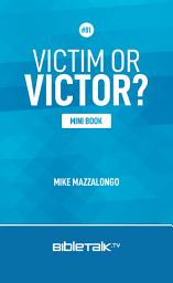 Icon image Victim or Victor?