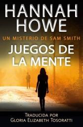 Icon image Juegos de la mente: Un misterio de Sam Smith