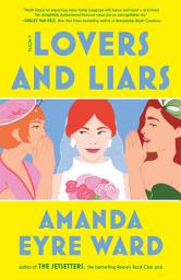 Icon image Lovers and Liars: A Novel
