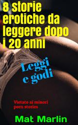 Icon image 8 storie erotiche da leggere dopo i 20 anni
