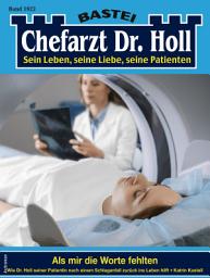 Icon image Chefarzt Dr. Holl 1922: Als mir die Worte fehlten